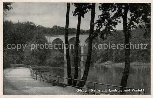 AK / Ansichtskarte Goerlitz Sachsen Laufsteg Viadukt Kat. Goerlitz