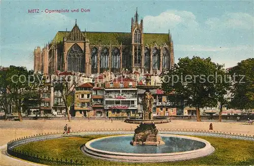 AK / Ansichtskarte Metz Moselle Opernplatz und Dom Brunnen Kat. Metz