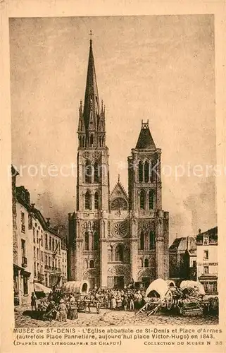 AK / Ansichtskarte Saint Denis Seine Saint Denis Musee Eglise abbatiale Place d Armes Lithographie du Chapuy