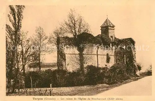 AK / Ansichtskarte Targon Ruines de l Eglise de Montharouch XIII siecle Kat. Targon