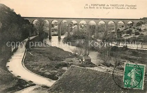 AK / Ansichtskarte Fontaine de Vaucluse Les Bords de la Sorgues Aqueduc de Gallas Kat. Fontaine de Vaucluse