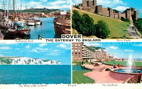 AK / Ansichtskarte Dover Kent Wellington Dock Dover Castle White Cliffs of Dover Sea Front