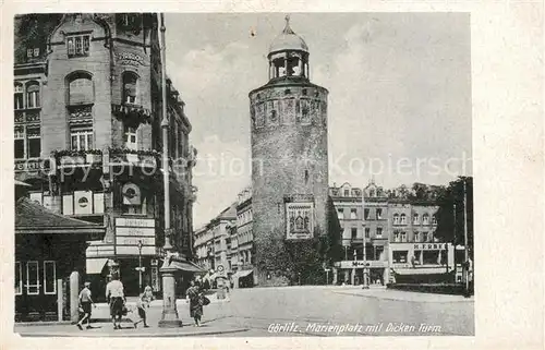 AK / Ansichtskarte Goerlitz Sachsen Marienplatz Dicker Turm Kat. Goerlitz
