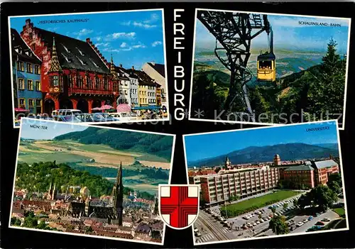 AK / Ansichtskarte Freiburg Breisgau Historisches Kaufhaus Schauinsland Seilbahn Muenster Universitaet  Kat. Freiburg im Breisgau