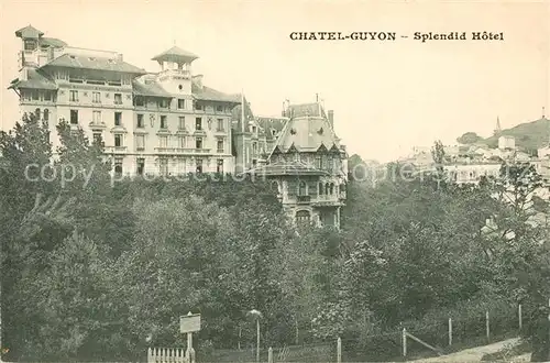 AK / Ansichtskarte Chatel Guyon Splendid Hotel Kat. Chatel Guyon