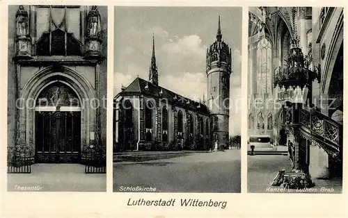 AK / Ansichtskarte Wittenberg Lutherstadt Thesentuer Schlosskirche Kanzel Luthers Grab Kat. Wittenberg