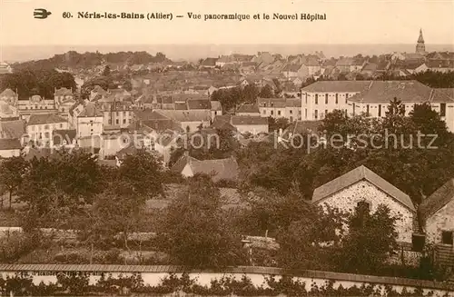 AK / Ansichtskarte Neris les Bains Vue panoramique et le Nouvel Hopital Kat. Neris les Bains