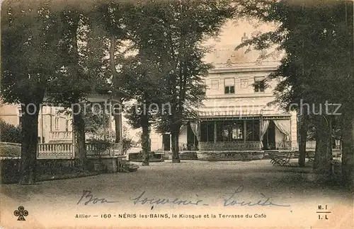 AK / Ansichtskarte Neris les Bains Le Kiosque et la Terrasse du Cafe Kat. Neris les Bains