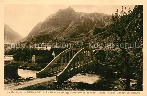AK / Ansichtskarte La Berarde Pont de Bourg d`Aru sur le Veneon Kat. Saint Christophe en Oisans