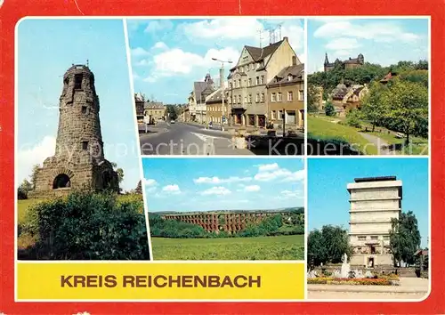 AK / Ansichtskarte Reichenbach Vogtland Kuhbergturm Netzschkau Friedensplatz Mylau Burg Goeltzschtalbruecke Kat. Reichenbach