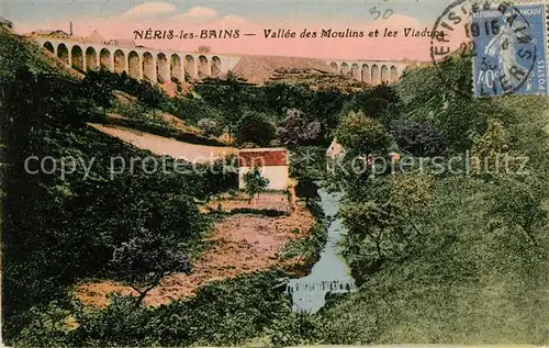 AK / Ansichtskarte Neris les Bains Viaduc Vallee des Moulins Kat. Neris les Bains