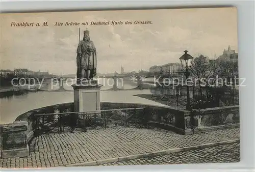 AK / Ansichtskarte Frankfurt Main Alte Bruecke mit Denkmal Karls des Grossen Statue Kat. Frankfurt am Main