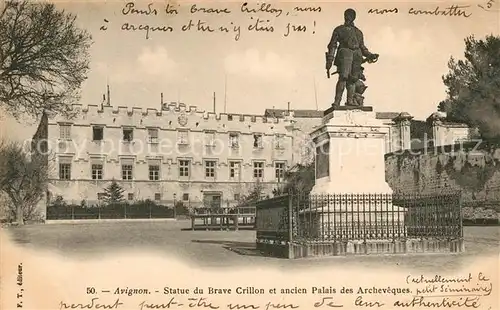 AK / Ansichtskarte Avignon Vaucluse Statue du Brave Crillon et ancien Palais des Archeveques Kat. Avignon