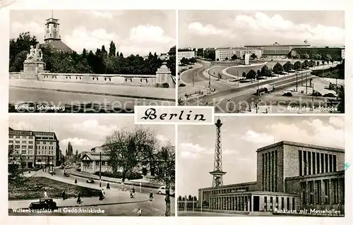 AK / Ansichtskarte Berlin Rathaus Schoeneberg Platz der Luftbruecke Wittenbergplatz mit Gedaechtniskirche Funkturm Messehallen Kat. Berlin