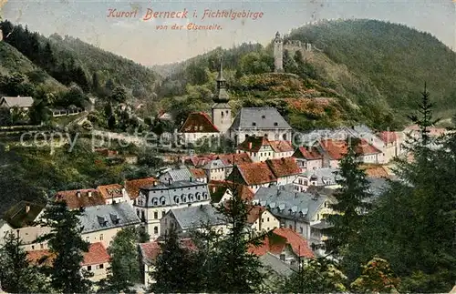 AK / Ansichtskarte Berneck Fichtelgebirge Ortsansicht mit Kirche und Schlossturm Blick von der Eisenleite Kat. Bad Berneck