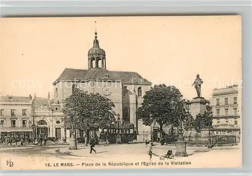 AK / Ansichtskarte Le Mans Sarthe Place de la Republique et Eglise de la Visitation Kat. Le Mans