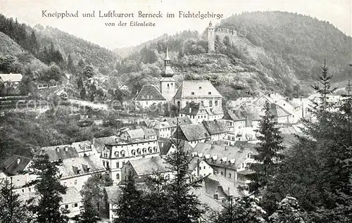 AK / Ansichtskarte Bad Berneck Ortsansicht mit Kirche Schlossturm Ruine Blick von der Eisenleite Kat. Bad Berneck Fichtelgebirge
