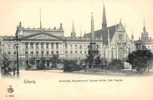 AK / Ansichtskarte Leipzig Universitaet Mendebrunnen Pauliner Kirche Cafe Francais Kat. Leipzig