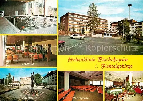 AK / Ansichtskarte Bischofsgruen Hoehenklinik Schwimmhalle Innenhof Vortragssaal Cafeteria Kat. Bischofsgruen