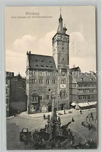 AK / Ansichtskarte Wuerzburg Altes Rathaus mit Vierroehrenbrunnen Kat. Wuerzburg