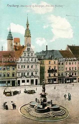 AK / Ansichtskarte Freiberg Sachsen Obermarkt mit Denkmal Otto des Reichen Kat. Freiberg