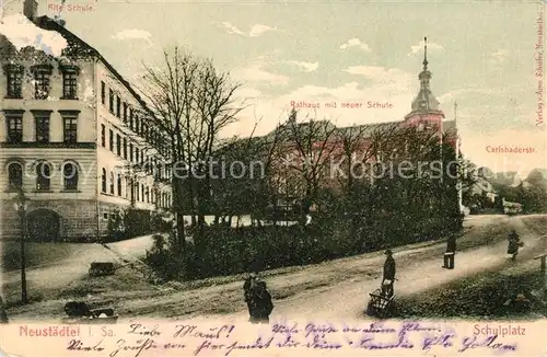 AK / Ansichtskarte Neustaedtel Sachsen Schulplatz Rathaus Schule Carlsbaderstrasse