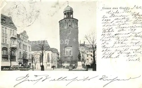 AK / Ansichtskarte Goerlitz Sachsen Marienplatz Dicker Turm Demianidenkmal Kat. Goerlitz