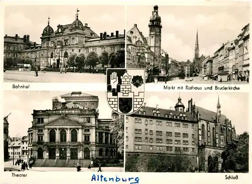 AK / Ansichtskarte Altenburg Thueringen Bahnhof Markt mit Rathaus und Bruderkirche Theater Schloss Kat. Altenburg