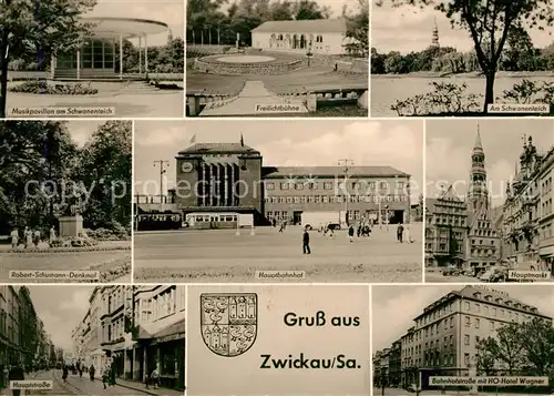 AK / Ansichtskarte Zwickau Sachsen Musikpavillon Freilichtbuehne Schwanenteich Robert Schumann Denkmal Hauptbahnhof Hauptmarkt Hauptstrasse Bahnhofstr mit HO Hotel Wagner Kat. Zwickau