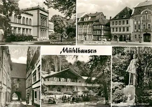 AK / Ansichtskarte Muehlhausen Thueringen Heimatmuseum Wilhelm Pieck Platz Ratsstrasse Kulturpark Denkmal Thomas Muentzer Kat. Muehlhausen Thueringen