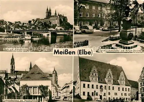 AK / Ansichtskarte Meissen Elbe Sachsen Dom Albrechtsburg Porzellanmanufaktur und Boettger Denkmal Tuchmacherhaus Theaterplatz Rathaus Kat. Meissen