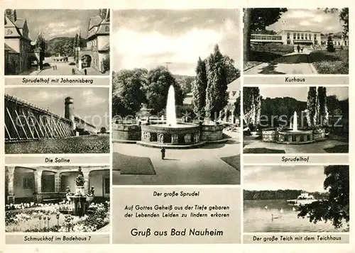 AK / Ansichtskarte Bad Nauheim Sprudelhof Johannisberg Saline Schmuckhof Badehaus 7 Grosser Sprudel Kurhaus Grosser Teich Teichhaus Kat. Bad Nauheim