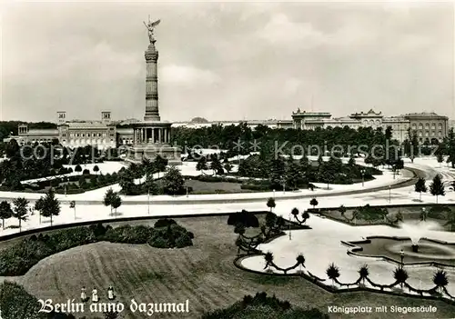 AK / Ansichtskarte Berlin Koenigsplatz Siegessaeule Kat. Berlin