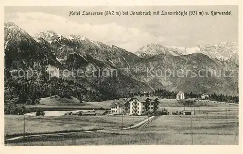 AK / Ansichtskarte Innsbruck Hotel Lansersee mit Lanserkoepfe und Karwendel Kat. Innsbruck