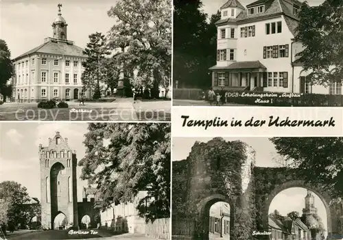 AK / Ansichtskarte Templin Rathaus Berliner Tor FDGB Erholungsheim Aufbau Haus I Schultor Kat. Templin