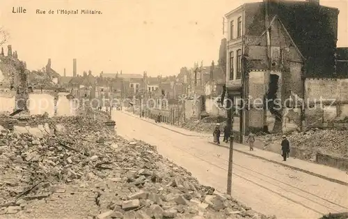 AK / Ansichtskarte Lille Nord Rue de l Hopital Militaire Ruinen Truemmer 1. Weltkrieg Kat. Lille