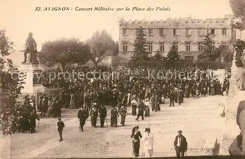 AK / Ansichtskarte Avignon Vaucluse Concert Militaire sur la Place des Palais Monument Kat. Avignon