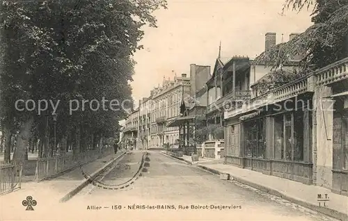 AK / Ansichtskarte Neris les Bains Rue Boirot Desjerviers Kat. Neris les Bains