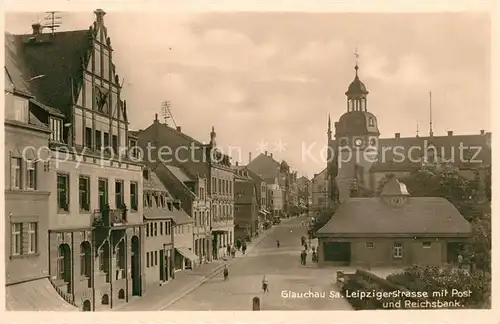 AK / Ansichtskarte Glauchau Leipzigerstrasse mit Post und Reichsbank Kat. Glauchau