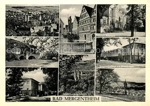 AK / Ansichtskarte Bad Mergentheim Milchlingsbrunnen Kurhaus Wolfgangbruecke Albertquelle Wandelhalle Kat. Bad Mergentheim