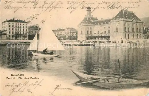 AK / Ansichtskarte Neuchatel NE Port et Hotel des Postes Kat. Neuchatel