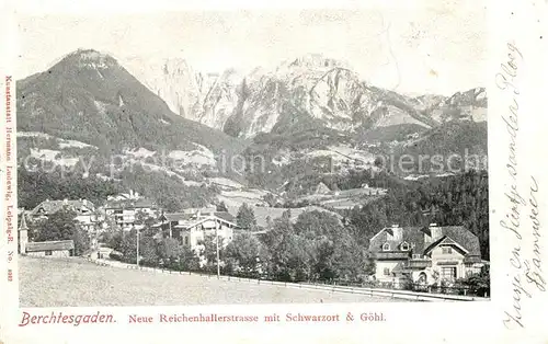 AK / Ansichtskarte Berchtesgaden Neue Reichenhallerstr mit Schwarzort und Goehl Kat. Berchtesgaden