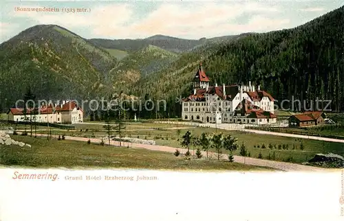 AK / Ansichtskarte Semmering Niederoesterreich Grand Hotel Erzherzog Johann mit Sonnwendstein Kat. Semmering