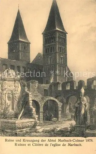 AK / Ansichtskarte Colmar Haut Rhin Elsass Ruine und Kreuzgang der Abtei Marbach 1878 Kuenstlerkarte Kat. Colmar