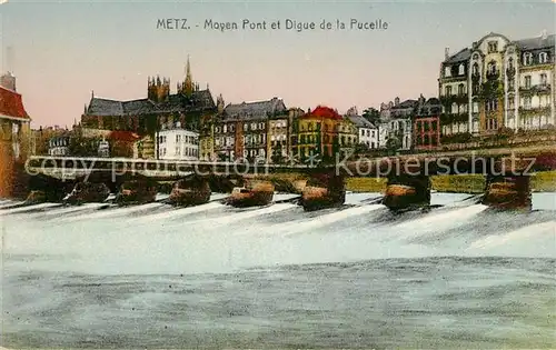 AK / Ansichtskarte Metz Moselle Moyen Pont et Digue de la Pucelle Kat. Metz