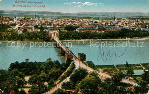 AK / Ansichtskarte Koblenz Rhein Rheinbruecke mit Koeniglichem Schloss Kat. Koblenz