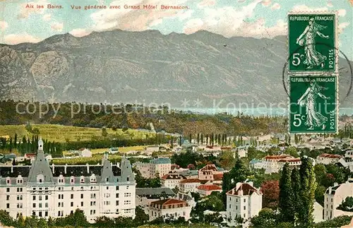 AK / Ansichtskarte Aix les Bains Panorama Grand Hotel Bernascon Kat. Aix les Bains