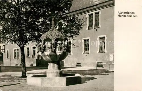 AK / Ansichtskarte Aschersleben Hennebrunnen  Kat. Aschersleben