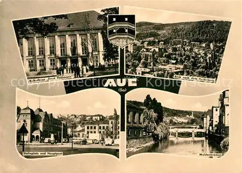 AK / Ansichtskarte Aue Erzgebirge Kulturhaus Ernst Thaelmann Blick zum Heidelberg Stalinplatz Hauptpost Muldenbruecken Kat. Aue