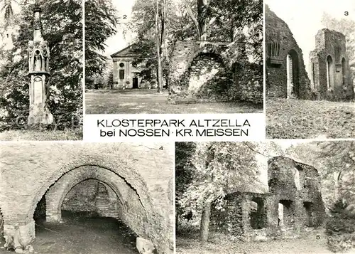 AK / Ansichtskarte Nossen Klosterpark Altzella Gotische Betsaeule Mausoleum Ruine des Sommerrefektoriums Bier und Weinkeller Abteiruine Kat. Nossen